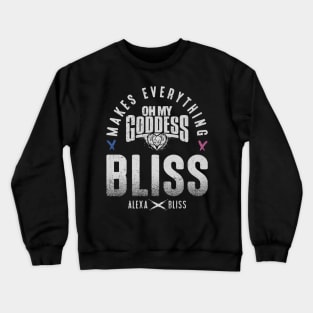 Alexa Bliss Makes Everything Bliss Crewneck Sweatshirt